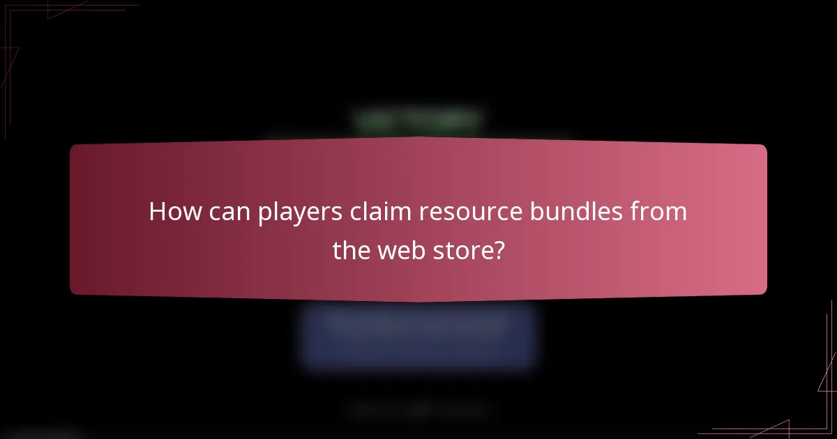 How can players claim resource bundles from the web store?