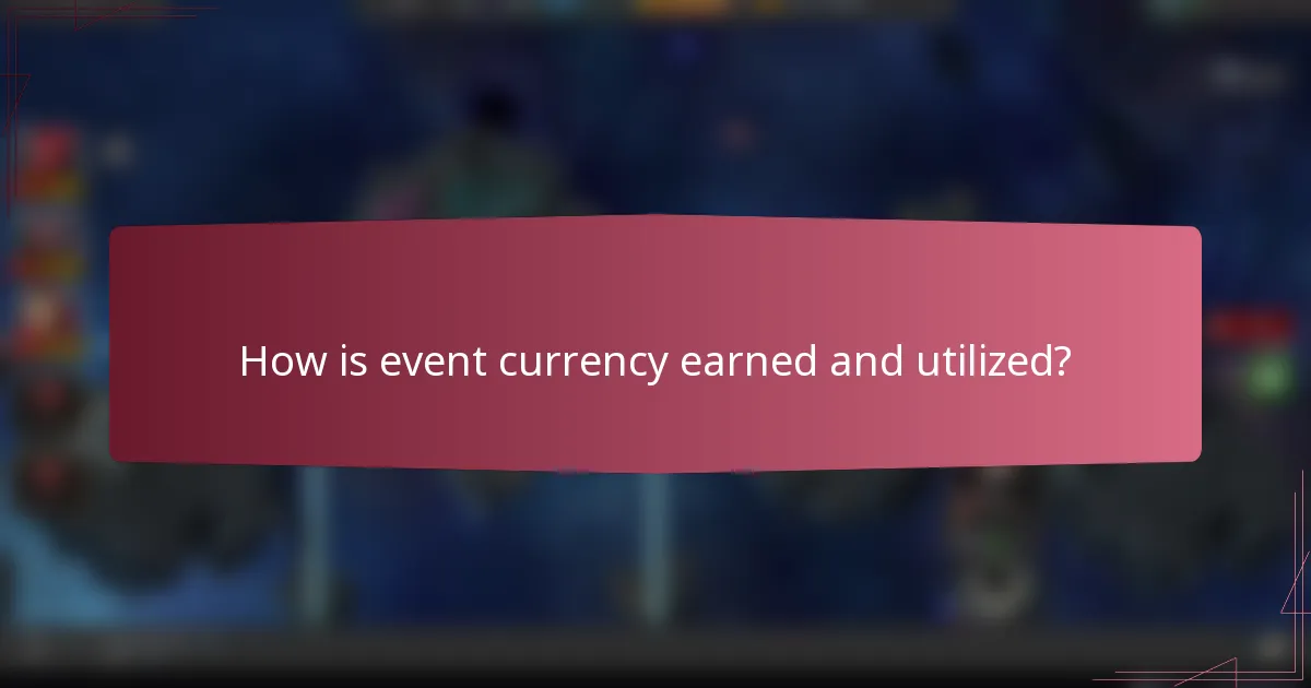 How is event currency earned and utilized?