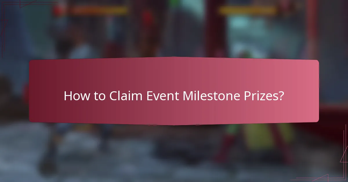 How to Claim Event Milestone Prizes?