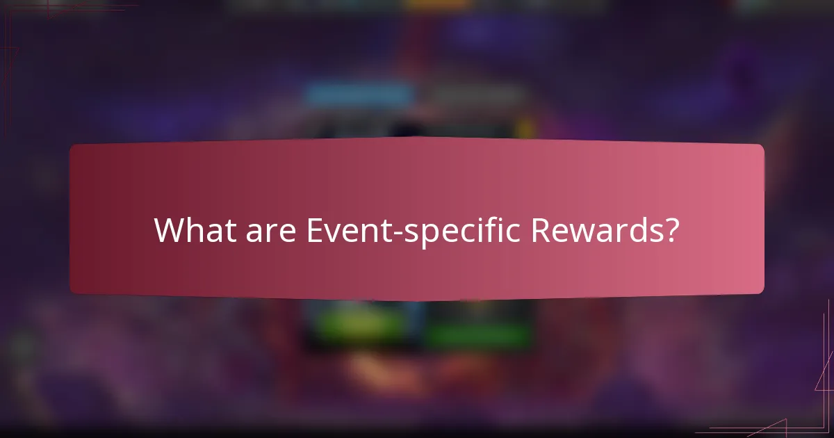What are event-specific rewards?