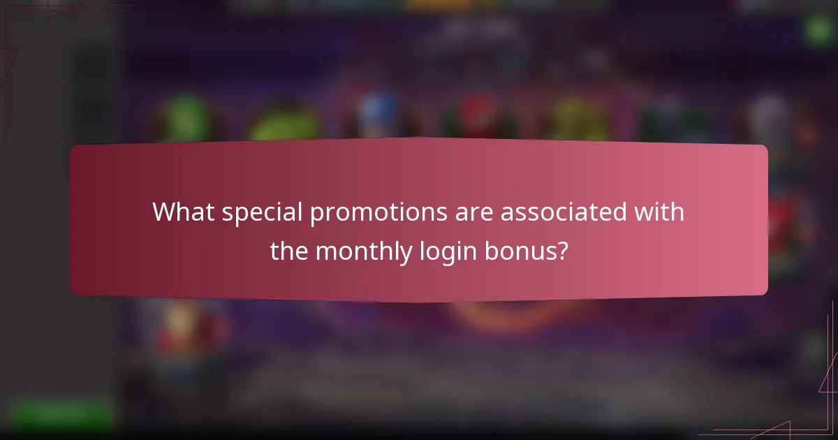 What special promotions are associated with the monthly login bonus?