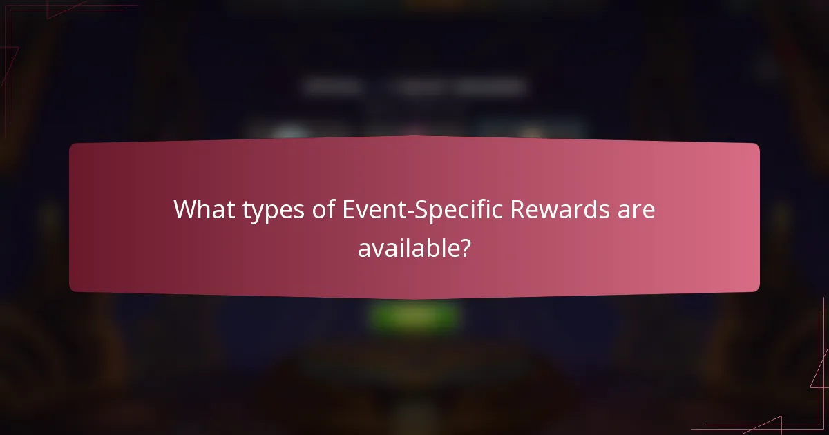 What types of Event-Specific Rewards are available?