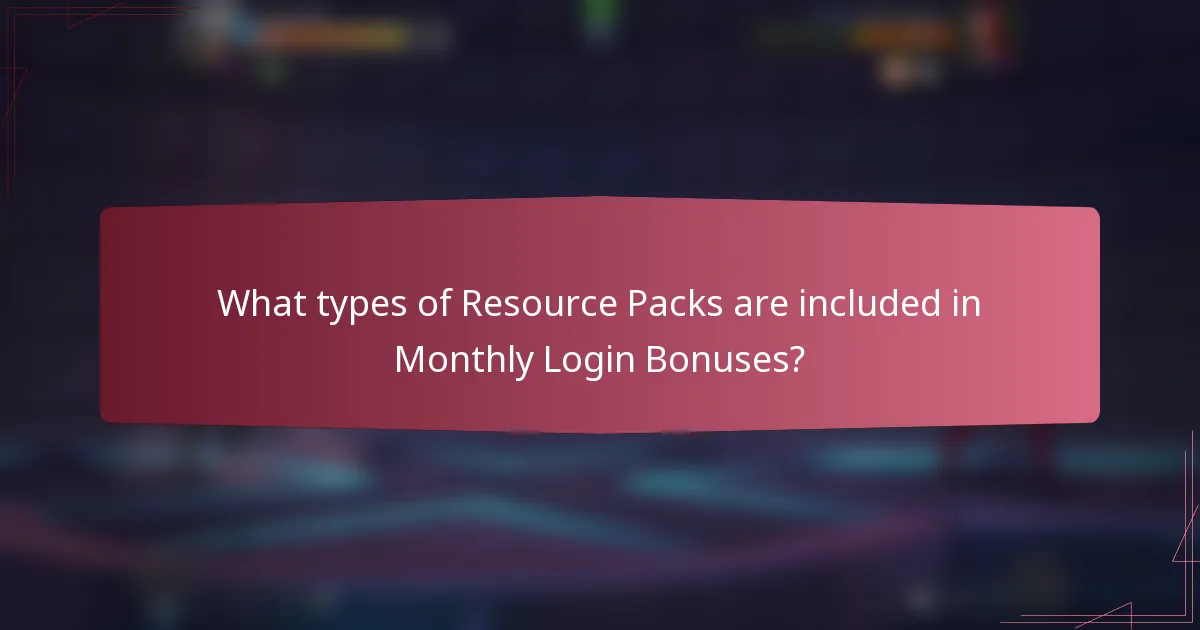 What types of Resource Packs are included in Monthly Login Bonuses?