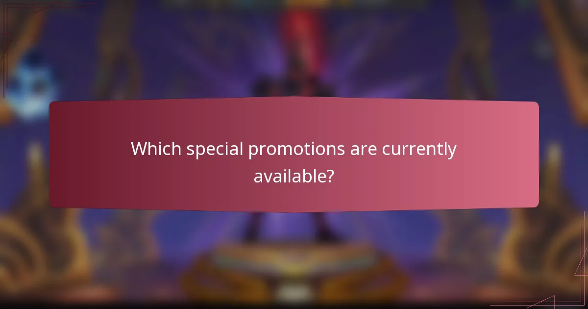 Which special promotions are currently available?